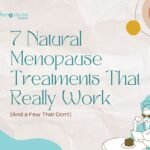 7 Natural Menopause Treatments That Really Work (And a Few That Don't)