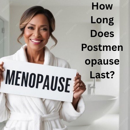 How Long Does Postmenopause Last